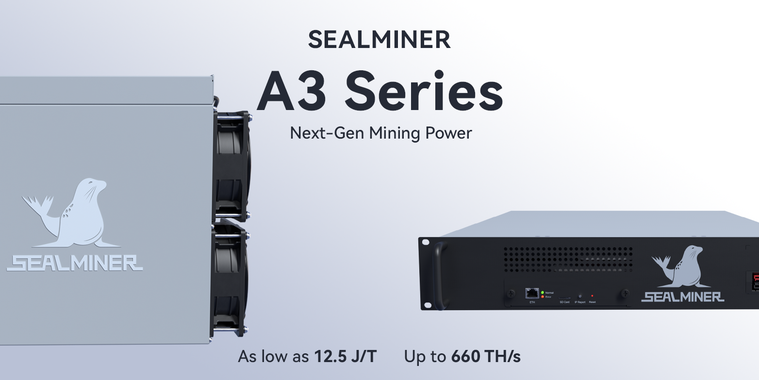 SEALMINER A3 Series Is Here — Next-Gen Mining with Higher Hashrate and Efficiency