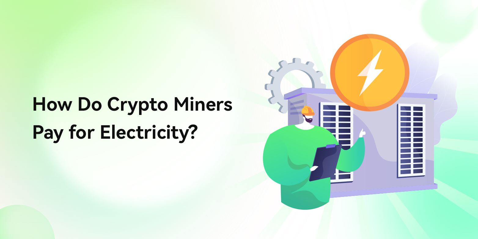 How Do Miners Pay for Electricity? Guide to Settlement Methods Across Mining Models