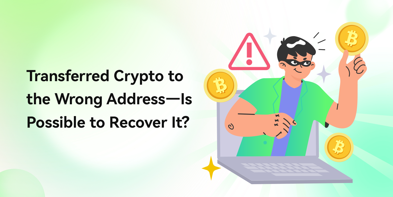 Sent Crypto to the Wrong Address: Can You Get It Back?