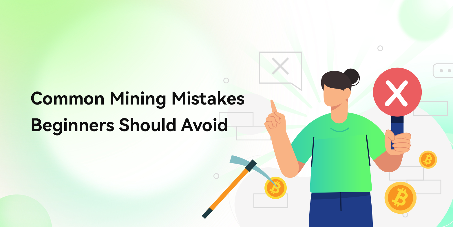 Common Mining Mistakes Beginners Should Avoid
